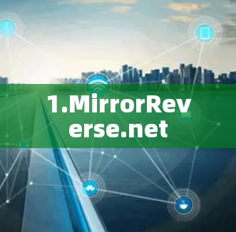 1.MirrorReverse.net