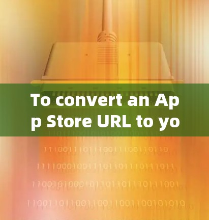 To convert an App Store URL to your Apple devices URL for downloading an App,follow these steps: To convert an App Store URL to your Apple devices URL for downloading an App,follow these steps: