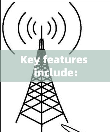 Key features include: Key features include:
