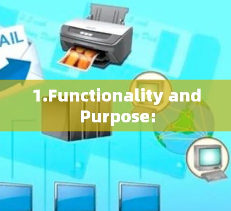 1.Functionality and Purpose: 1.Functionality and Purpose: