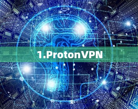 1.ProtonVPN