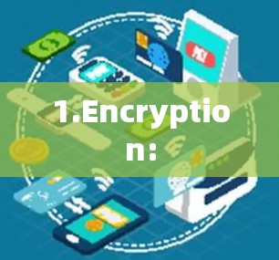 1.Encryption: