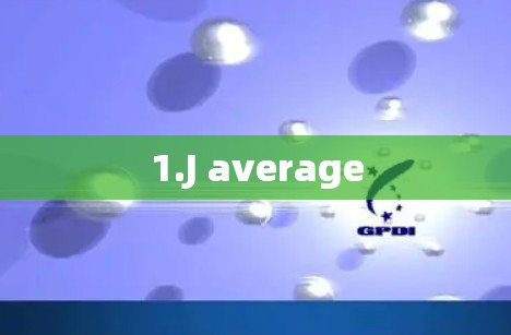 1.J average