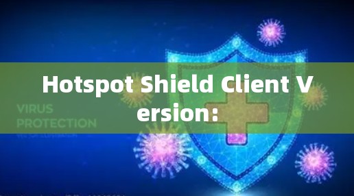 Hotspot Shield Client Version: